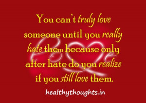 quotes-true_love_quotes_really_hate_realize_still_love