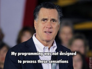 Thread: Mitt Romney captioned by Commander Data quotes