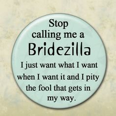 Bridezilla quotes