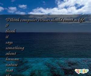 115 quotes about viruses follow in order of popularity. Be sure to ...