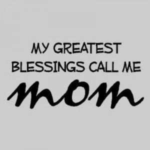 quotes, sayings, mom, kids