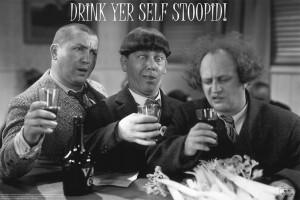 Three Stooges - Drink Yourself Stupid ( C )