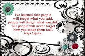 Feelings Quote by Maya Angelou