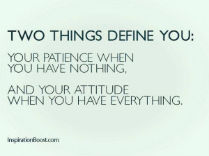 Two Things That Define You. This Is So True. Love This.....
