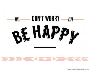Don't Worry Be Happy Instant Download Quote