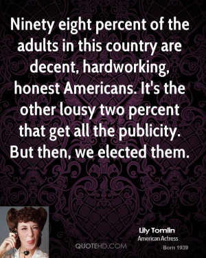 Ninety eight percent of the adults in this country are decent ...