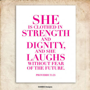 in strength and dignity. Proverbs 31:25. PInk. 8x10. DIY Printable ...