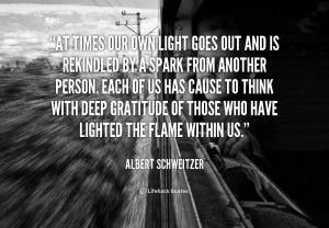 quote-Albert-Schweitzer-at-times-our-own-light-goes-out-1284.png