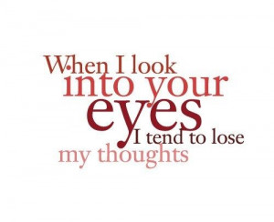 When i look into your eyes..love quotes