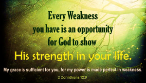 Bible Verse Quotes Weakness strength sufficient perfect