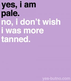 ... Skin, Life, I M, Quotes, Skin Cancer, Funny, True, Pale Skin