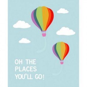 Oh the places you'll go!' Dr Suess Quote Kids Art Print-Cheese and ...
