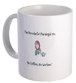 Today's Quote: Why Paralegals Drink Hot Coffee on Hot Days