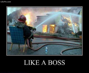 ... 18 from Funny Pictures 1168 (Like A Boss Fire Fighter) Posted 1/3/2012