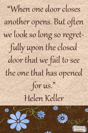 ... , Doors Close, Motivational Quotes, Favorite Quotes, Helen Keller