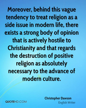 Moreover, behind this vague tendency to treat religion as a side issue ...