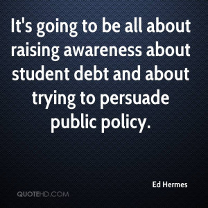 It's going to be all about raising awareness about student debt and ...