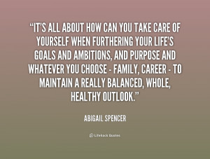 It's all about how can you take care of yourself when furthering your ...