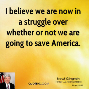 believe we are now in a struggle over whether or not we are going to ...
