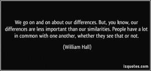 ... similarities. People have a lot in common with one another, whether