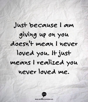 You never loved me
