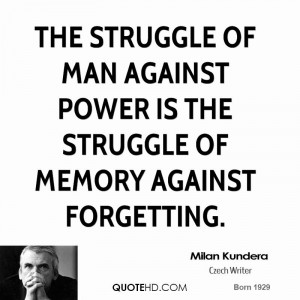 Milan Kundera Power Quotes