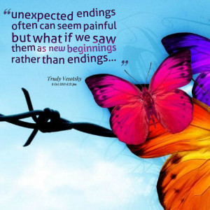 Quotes Picture: unexpected endings often can seem painful but what if ...