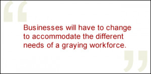 QUOTE: Businesses will have to change to accommodate the different ...