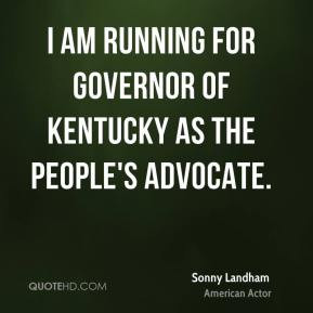 Sonny Landham - I am running for governor of Kentucky as the people's ...