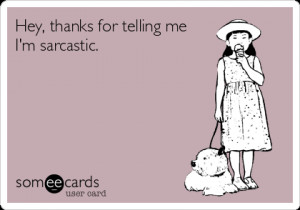 ... really hope you Enjoy these 51 Witty and Sarcastic eCards. Seriously