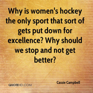 Why is women 39 s hockey the only sport that sort of gets put down for