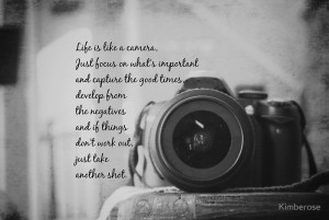Kimberose › Portfolio › Life is Like a Camera
