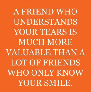 Friend Who Underestimate Your Tears
