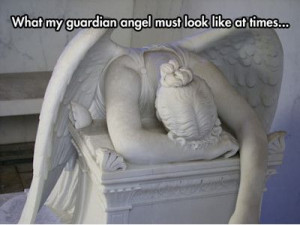Funny Memes – [What My Guardian Angel Must Look Like At Times…]