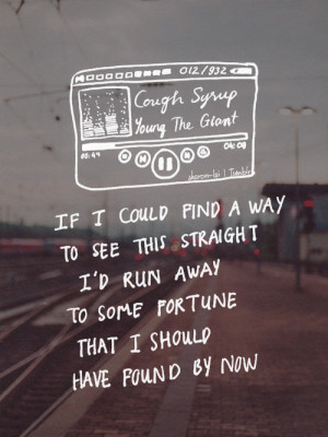 Haunting songs: Cough Syrup - Young The Giant
