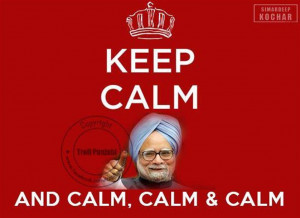 Manmohan Singh Keep Calm