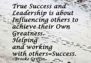 ... YOU can be a Leader | Influence others to achieve their own Greatness