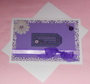 Purple Friendship Quote Blank Greeting Card - Old Friend, New Friends ...