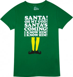Santa I Know Him Elf T-Shirt - The Shirt List