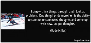 ... unconnected thoughts and come up with new, unique thoughts. - Bode