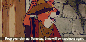 Favorite quote of Disney’s Robin Hood !