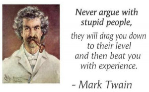 Mark Twain On Arguing With Idiots