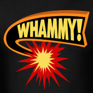 Design ~ Whammy anchorman t shirt