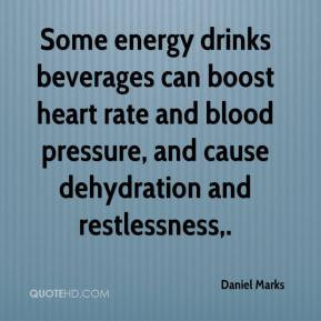 ... heart rate and blood pressure, and cause dehydration and restlessness
