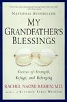 My Grandfather's Blessings : Stories of Strength, Refuge, and ...
