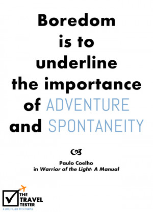 Travel Quote – “Boredom is to underline...” | The Travel Tester