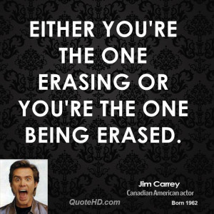 Either you're the one erasing or you're the one being erased.