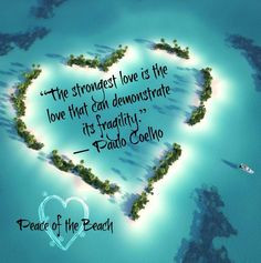 Love quote via Peace of the Beach on Facebook at www.facebook.com ...