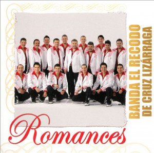 Banda El Recodo Quotes Romances - banda el recodo de