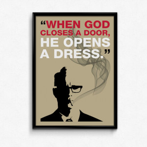 Mad Men Poster Roger Sterling Quote - Closes door, opens dress - Art ...